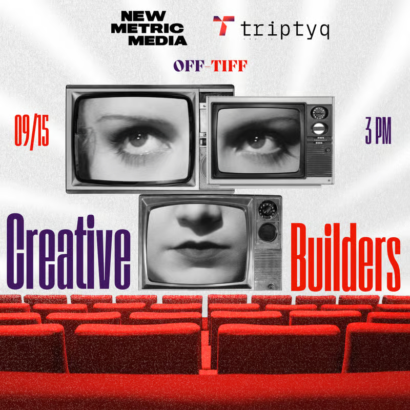 Creative Builders off-TIFF event poster from New Metric Media and Triptyq Capital, with vintage televisions above red cinema seats.